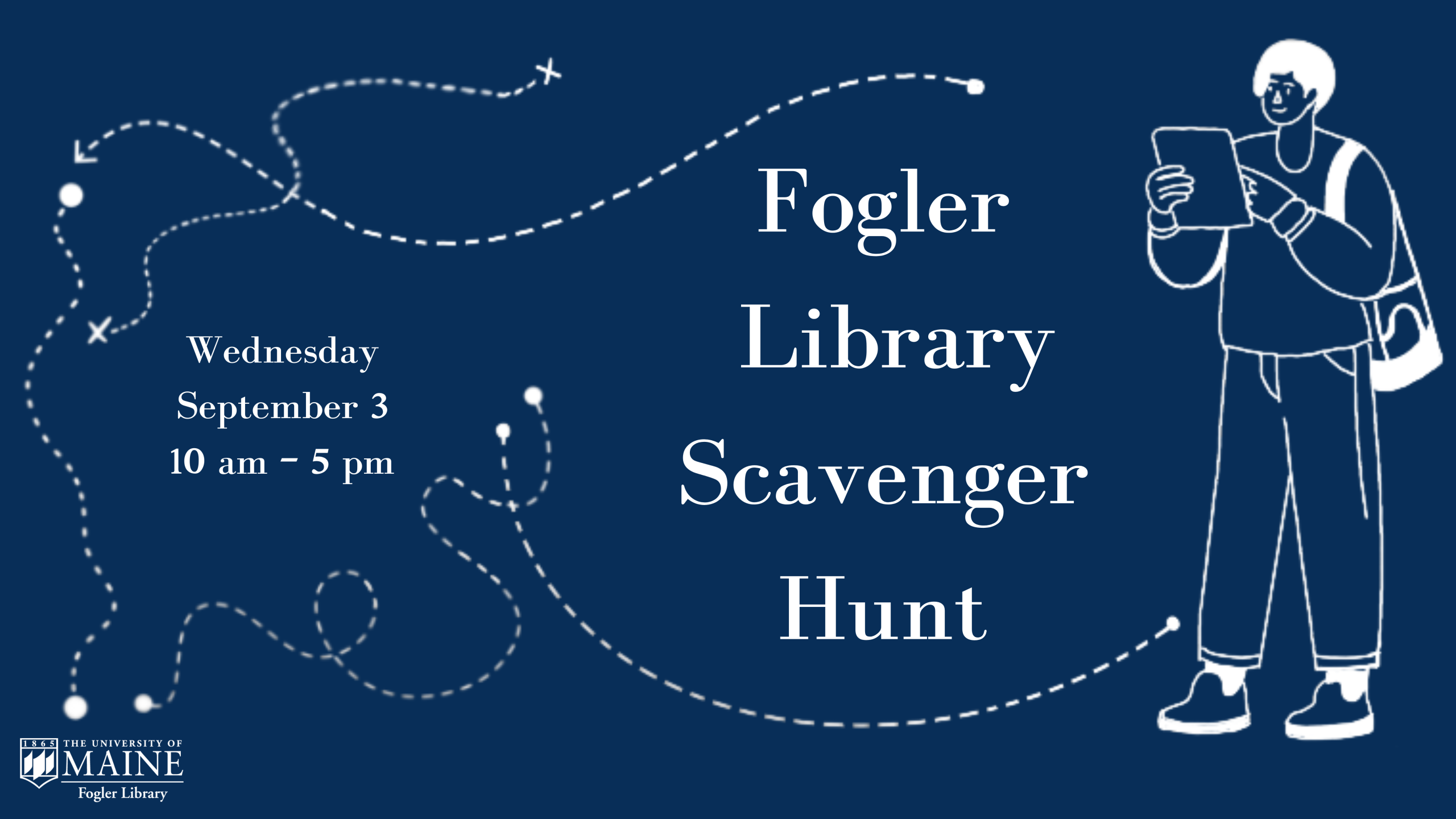 for Fogler Library Scavenger Hunt. UMaine logo, student with tablet, dashed treasure-map path and question marks. Wednesday, Sept 3, 2025, 10 AM–5 PM.