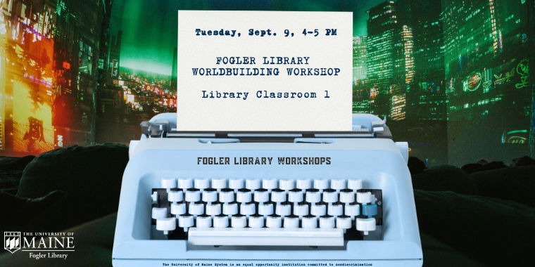 City skyline behind a light-blue typewriter. Paper reads: Tuesday, Sept. 9, 4–5 PM; Fogler Library Worldbuilding Workshop; Library Classroom 1. UMaine logo bottom-left.
