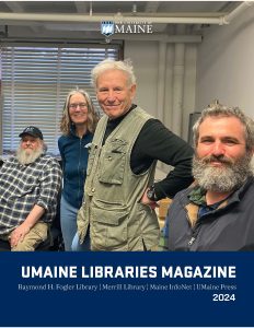 Four individuals are pictured smiling in a library workspace. The cover text reads "UMAINE LIBRARIES MAGAZINE" with details below: "Raymond H. Fogler Library | Merrill Library | Maine InfoNet | UMaine Press, 2024". The University of Maine logo is displayed at the top.